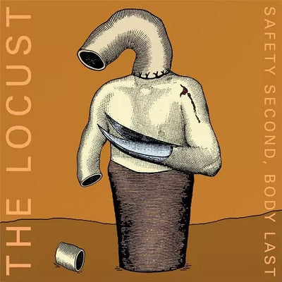 LOCUST / ロカスト — SAFETY SECOND, BODY LAST (LP) — SAFETY SECOND, BODY LAST (LP)