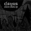 CLAYSEA / クレイシー — SLAVE STATE EP (7") — SLAVE STATE EP (7")