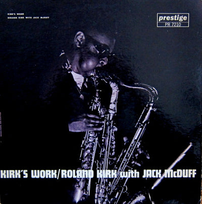 ROLAND KIRK(RAHSAAN ROLAND KIRK) / ローランド・カーク — KIRK'S WORK — KIRK'S WORK