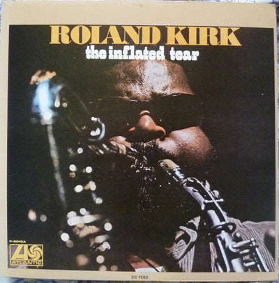 ROLAND KIRK(RAHSAAN ROLAND KIRK) / ローランド・カーク — 溢れ出る涙