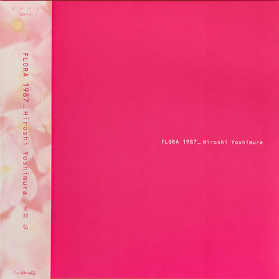 Hiroshi Yoshimura (吉村弘) - Flora 1987 ("Asagao" Edition, Transparent Magenta Vinyl) — Flora 1987 ("Asagao" Edition, Transparent Magenta Vinyl)