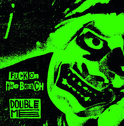 Fuck On The Beach / Double Me - Fuck On The Beach / Double Me (Split) — Fuck On The Beach / Double Me (Split)