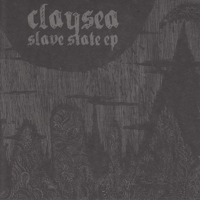 CLAYSEA / クレイシー — SLAVE STATE EP (7")